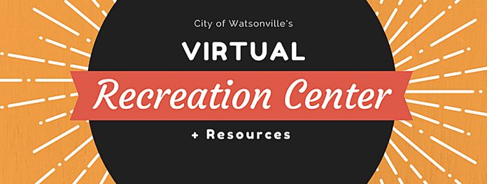 Watsonville virtual recreation